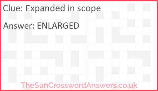 Expanded in scope Answer