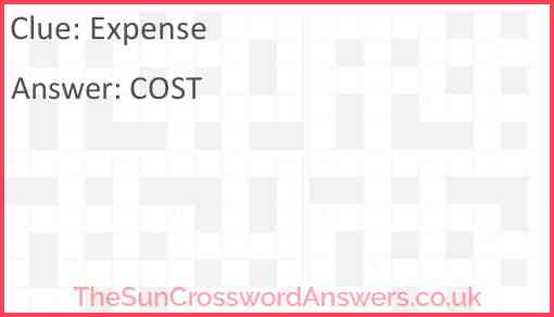 Expense crossword clue TheSunCrosswordAnswers co uk