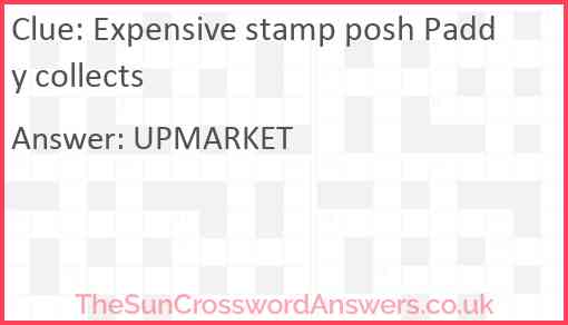 Expensive stamp posh Paddy collects Answer