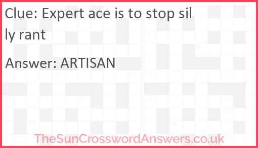 Expert ace is to stop silly rant Answer