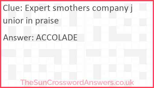 Expert smothers company junior in praise Answer