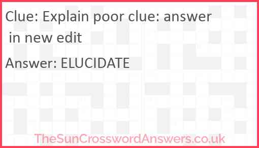 Explain poor clue: answer in new edit Answer