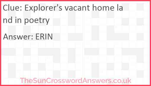 Explorer's vacant home land in poetry Answer