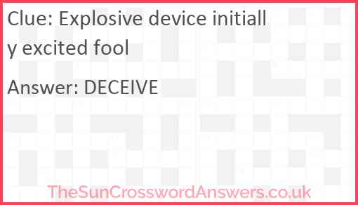 Explosive device initially excited fool Answer