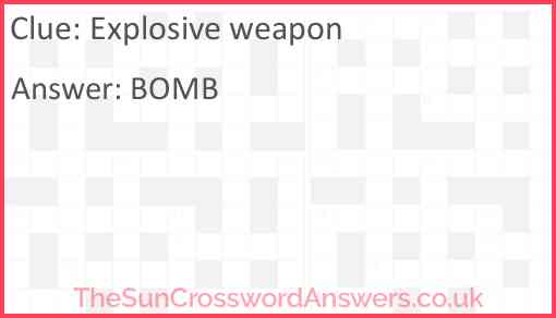 Explosive weapon Answer