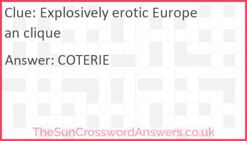 Explosively erotic European clique Answer