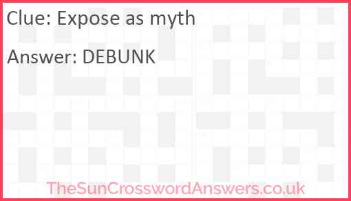 Expose as myth Answer
