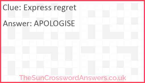 Express regret crossword clue TheSunCrosswordAnswers co uk