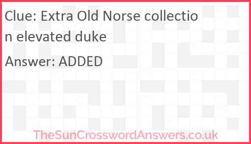 Extra Old Norse collection elevated duke Answer
