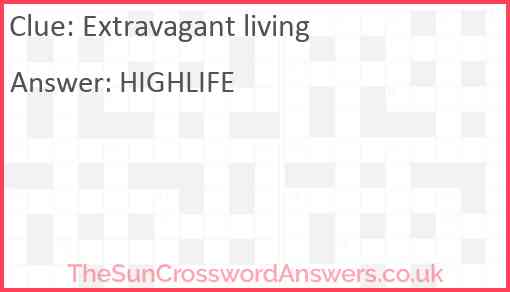 Extravagant living Answer
