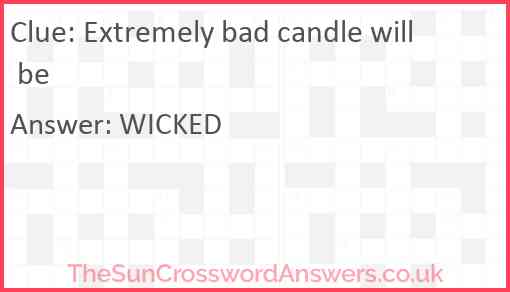 Extremely bad candle will be Answer