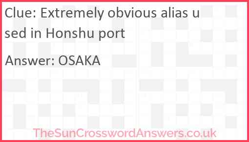 Extremely obvious alias used in Honshu port Answer