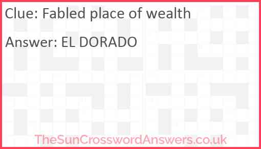 Fabled place of wealth Answer