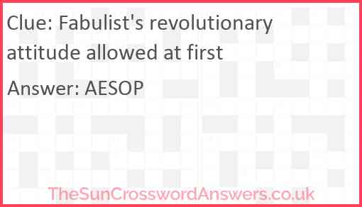 Fabulist's revolutionary attitude allowed at first Answer