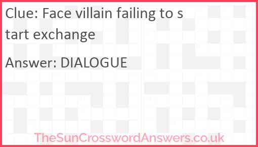 Face villain failing to start exchange Answer