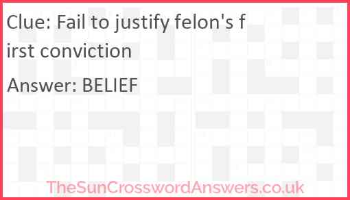 Fail to justify felon's first conviction Answer