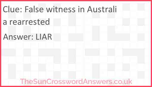 False witness in Australia rearrested Answer
