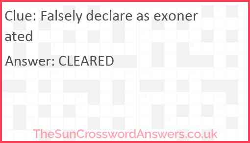 Falsely declare as exonerated Answer