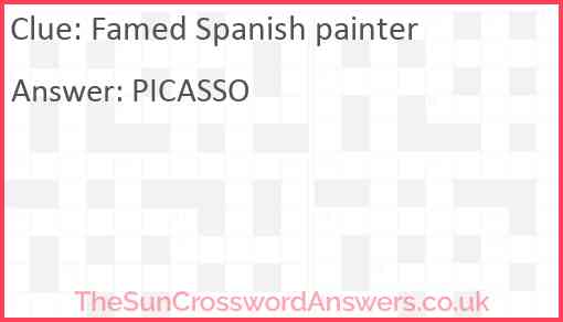 Famed Spanish painter crossword clue TheSunCrosswordAnswers co uk