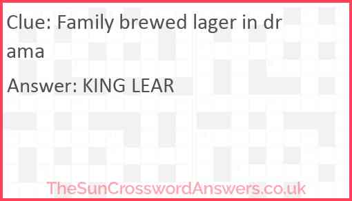 Family brewed lager in drama Answer