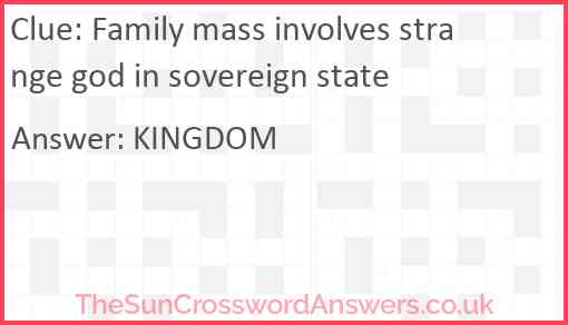 Family mass involves strange god in sovereign state Answer