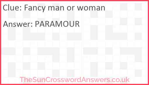 Fancy man or woman Answer