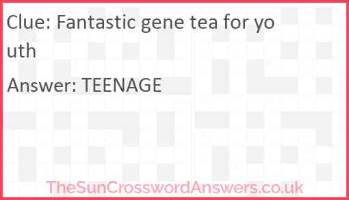Fantastic gene tea for youth Answer