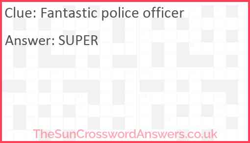 Fantastic police officer Answer