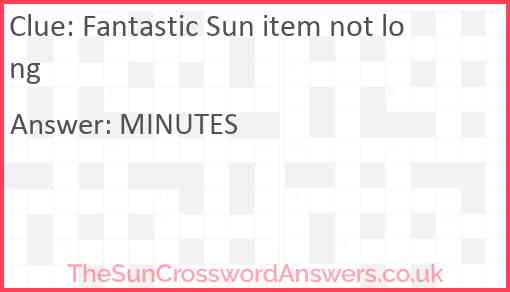 Fantastic Sun item not long Answer