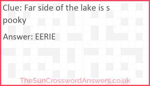 Far side of the lake is spooky Answer