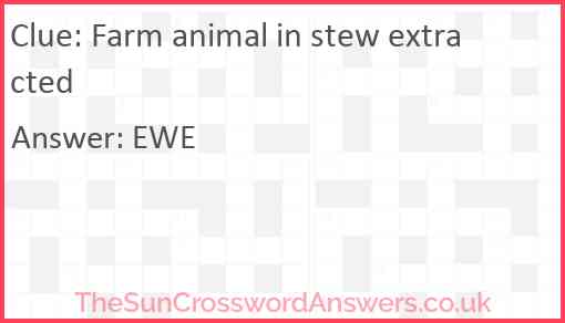 Farm animal in stew extracted Answer