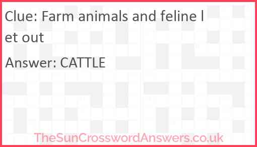 Farm animals and feline let out Answer