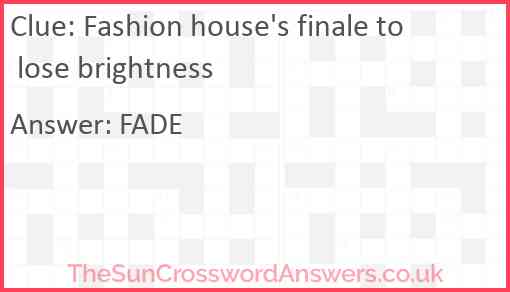 Fashion house's finale to lose brightness Answer