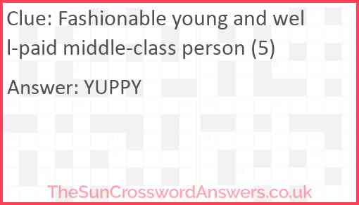 Fashionable young and well-paid middle-class person (5) Answer