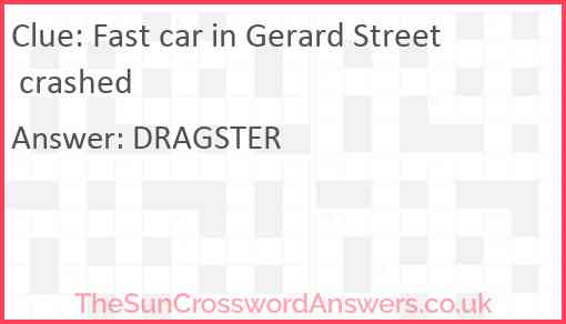 Fast car in Gerard Street crashed Answer