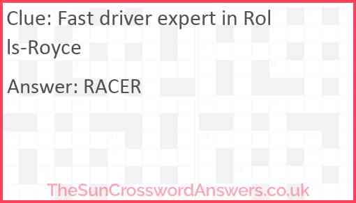 Fast driver expert in Rolls-Royce Answer