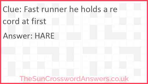 Fast runner he holds a record at first Answer