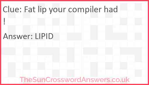 Fat lip your compiler had! Answer