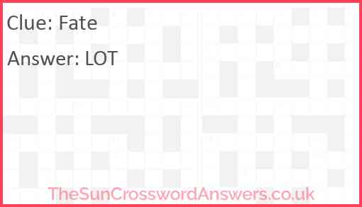 Fate crossword clue TheSunCrosswordAnswers co uk