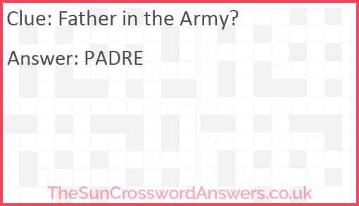 Father in the Army? Answer