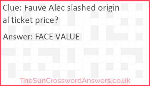 Fauve Alec slashed original ticket price? Answer