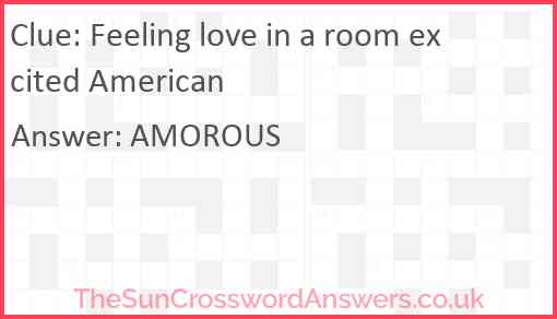 Feeling love in a room excited American Answer