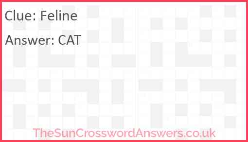 Feline crossword clue TheSunCrosswordAnswers co uk