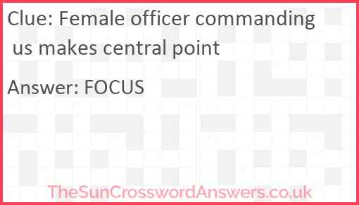 Female officer commanding us makes central point Answer