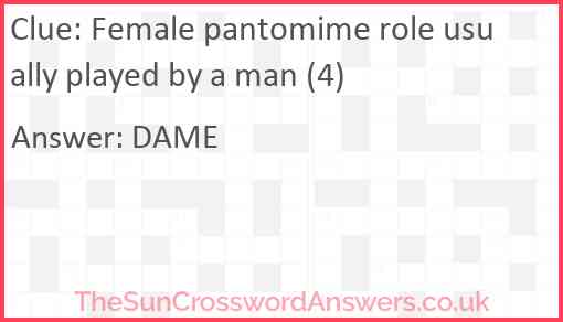 Female pantomime role usually played by a man (4) Answer