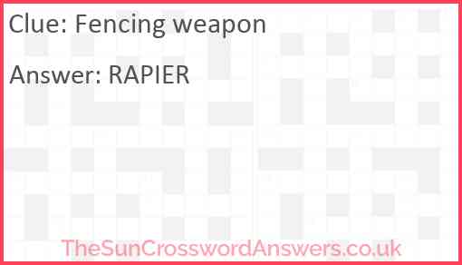 Fencing weapon crossword clue TheSunCrosswordAnswers co uk
