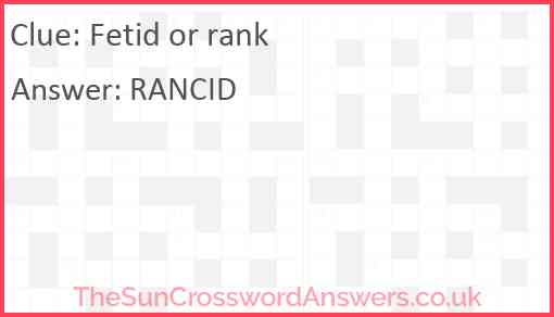 Fetid or rank crossword clue TheSunCrosswordAnswers co uk