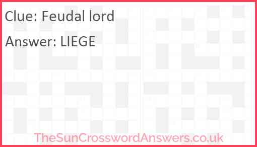 Feudal lord crossword clue TheSunCrosswordAnswers co uk