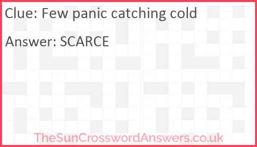 Few panic catching cold Answer