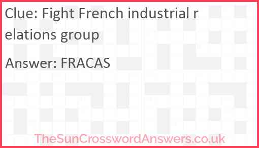 Fight French industrial relations group Answer